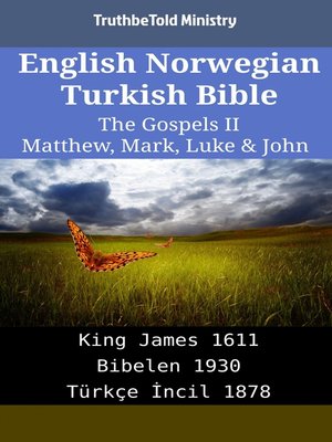 cover image of English Norwegian Turkish Bible--The Gospels II--Matthew, Mark, Luke & John